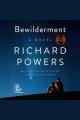 Bewilderment A novel. Cover Image