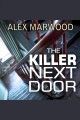 The killer next door : a novel Cover Image