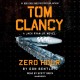 Go to record Tom Clancy. Zero hour