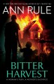 Bitter harvest : a woman's fury, a mother's sacrifice  Cover Image