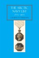 Arctic Navy List, a century of Arctic and Antarctic officers, 1773-1873 : together with a list of officers fo the 1875 expedition, and their services  Cover Image