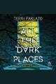 ALL THE DARK PLACES Cover Image