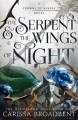 The serpent & the wings of night  Cover Image